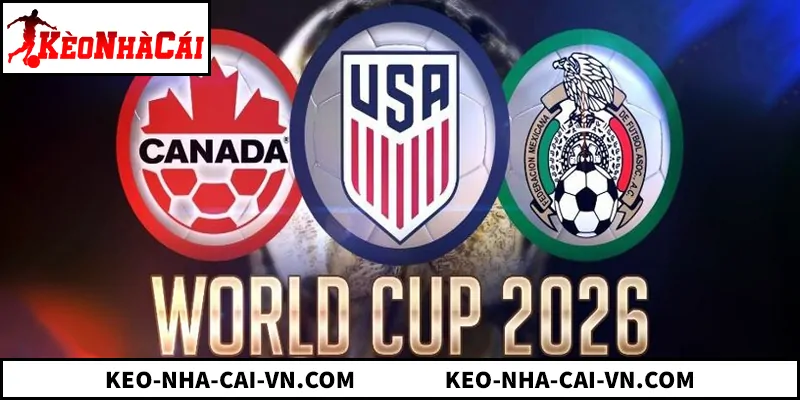 World Cup 2026 Tổ Chức Ở Đâu - Chi Tiết Địa Điểm Và Thể Thức World Cup 2026 Tổ Chức Ở Đâu - Chi Tiết Địa Điểm Và Thể Thức